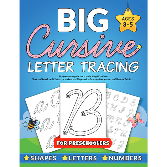 BIG Cursive Letter Tracing for Preschoolers: Trace and Practice ABC Letters, Numbers and Shapes with Easy-to-follow Arrows and Lines for Toddlers – My first Learning Cursive Handwriting Workbook