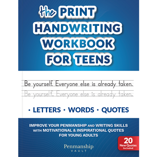 The Print Handwriting Workbook for Teens: Improve your Penmanship and Writing Skills with Motivational & Inspirational Quotes for Young Adults