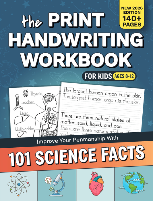 The Print Handwriting Workbook for Kids: Improve your Penmanship with 101 Interesting Science Facts