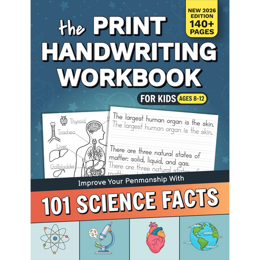 The Print Handwriting Workbook for Kids: Improve your Penmanship with 101 Interesting Science Facts